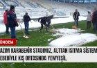 KIŞIN ORTASINDA STADIMIZ YEMYEŞİL !