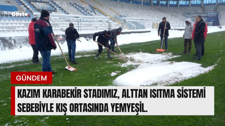 KIŞIN ORTASINDA STADIMIZ YEMYEŞİL !