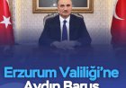 Erzurum Valiliği’ne Aydın Baruş Atandı